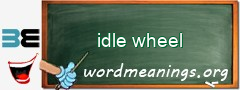 WordMeaning blackboard for idle wheel